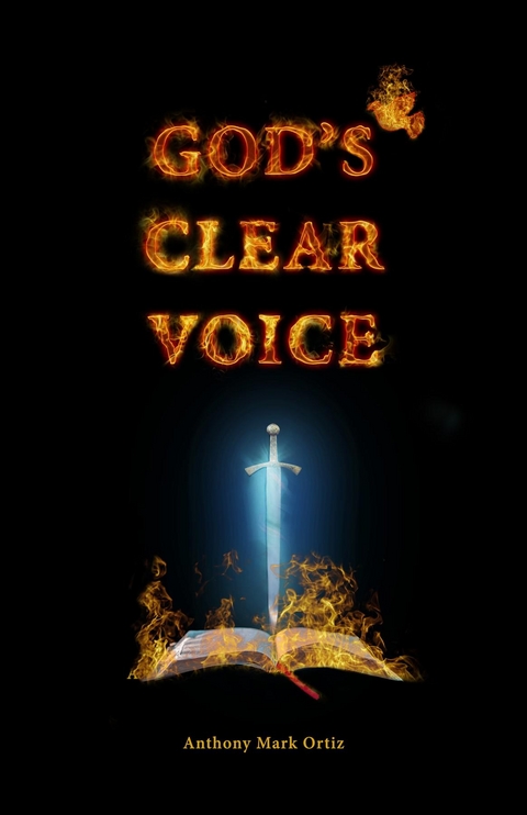 God's Clear Voice - Anthony Mark Ortiz