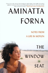 Window Seat -  Aminatta Forna