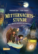 Mitternachtsstunde 3: Emily und die magische Weltengrenze -  Laura Trinder und Benjamin Read »Trindles &  Read«