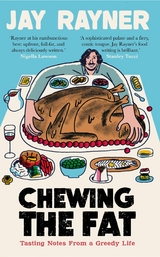 Chewing the Fat -  Jay Rayner