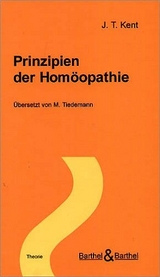 Prinzipien der Homöopathie - Kent, J T