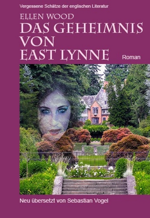 Das Geheimnis von East Lynne - Ellen Wood