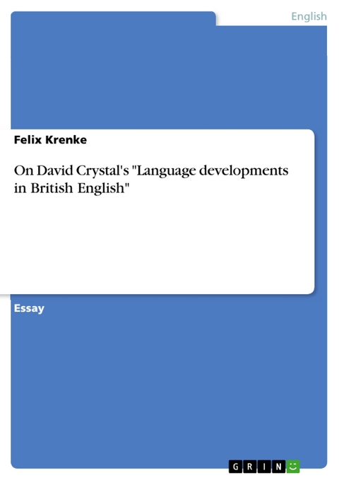 On David Crystal's "Language developments in British English" - Felix Krenke