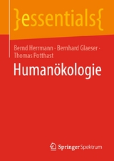 Humanökologie - Bernd Herrmann, Bernhard Glaeser, Thomas Potthast