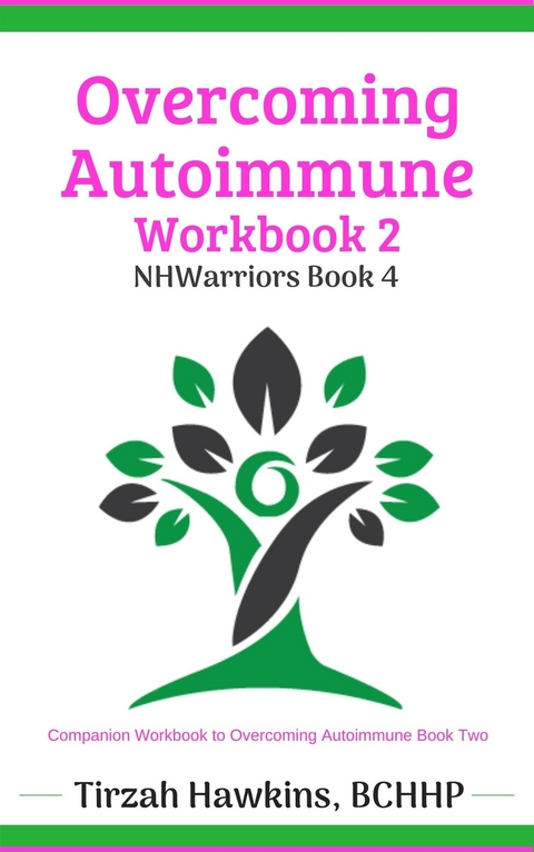 Overcoming Autoimmune Workbook Two - Tirzah Hawkins