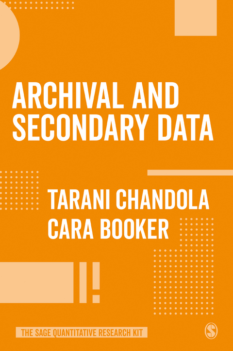 Archival and Secondary Data -  Cara Booker,  Tarani Chandola