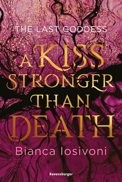 The Last Goddess, Band 2: A Kiss Stronger Than Death (Nordische-Mythologie-Romantasy von SPIEGEL-Bestsellerautorin Bianca Iosivoni) -  Bianca Iosivoni