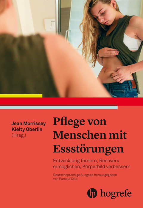 Pflege von Menschen mit Essstörungen - Jean Morrissey, Kielty Oberlin