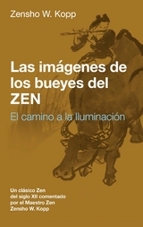 Las imágenes de los bueyes del Zen - Zensho W. Kopp