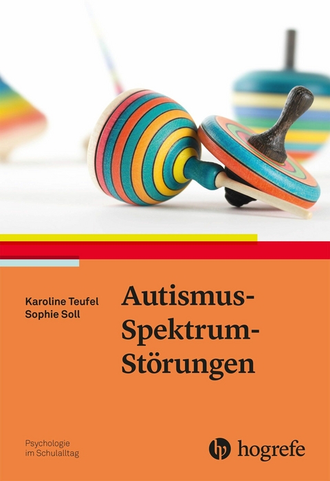 Autismus-Spektrum-Störungen - Karoline Teufel, Sophie Soll