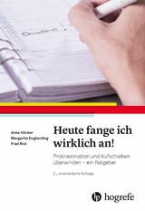 Heute fange ich wirklich an! - Anna Höcker, Margarita Engberding, Fred Rist