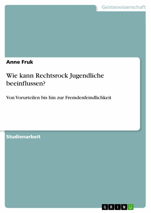 Wie kann Rechtsrock Jugendliche beeinflussen? - Anne Fruk