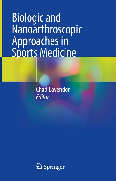 Biologic and Nanoarthroscopic Approaches in Sports Medicine - 