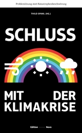 Schluss mit der Klimakrise - Thilo Spahl