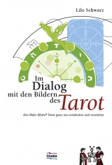 Im Dialog mit den Bildern des Tarot - Lilo Schwarz