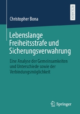 Lebenslange Freiheitsstrafe und Sicherungsverwahrung - Christopher Bona