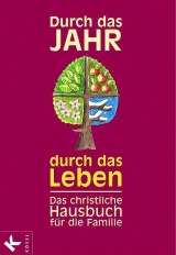 Durch das Jahr - durch das Leben