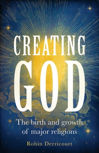 Creating God -  Robin Derricourt