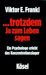 ... trotzdem Ja zum Leben sagen - Viktor E Frankl