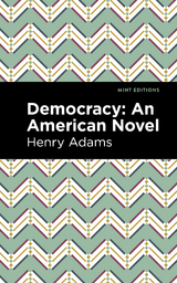 Democracy -  Henry Adams