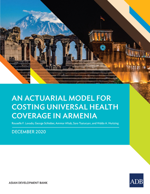 Actuarial Model for Costing Universal Health Coverage in Armenia -  Ammar Aftab,  Hiddo A. Huitzing,  Rouselle F. Lavado,  George Schieber,  Saro Tsaturyan