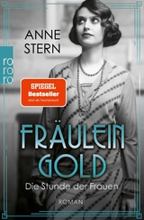 Fräulein Gold: Die Stunde der Frauen -  Anne Stern