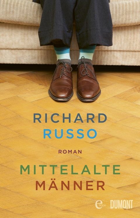 Mittelalte Männer - Richard Russo