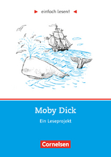 Einfach lesen! - Leseprojekte - Leseförderung ab Klasse 5 - Niveau 3 - Herman Melville, Kirsten Großmann