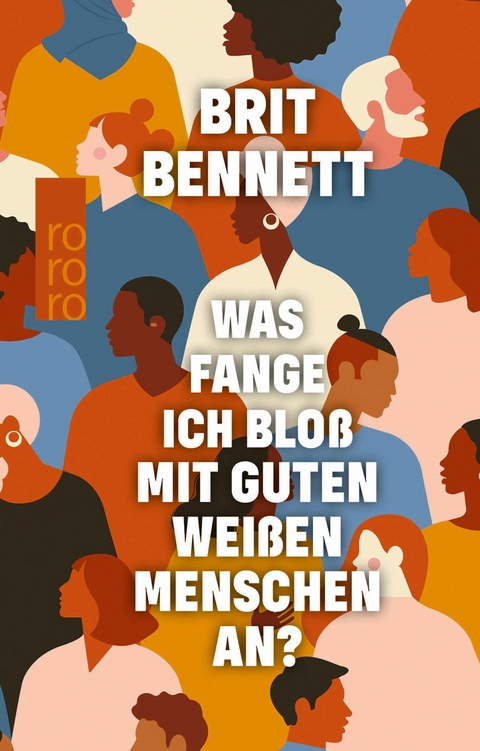 Was fange ich bloß mit guten weißen Menschen an? -  Brit Bennett