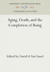 Aging, Death, and the Completion of Being - 