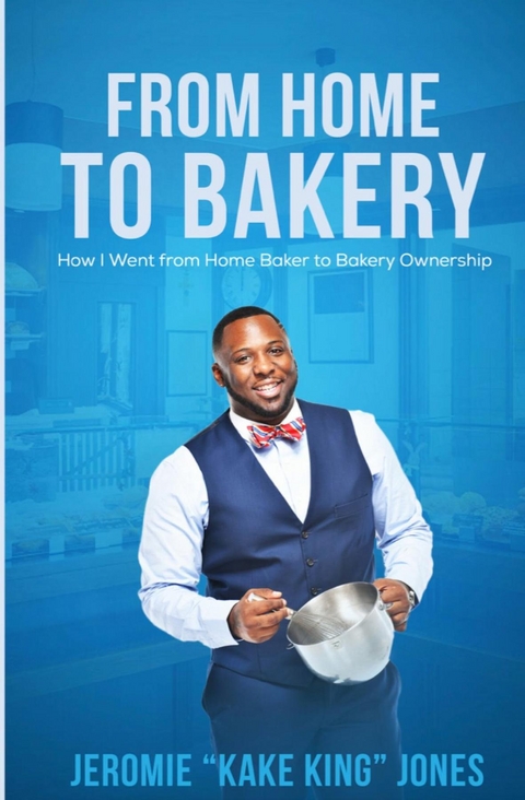 From Home to Bakery -  Jeromie Jones