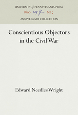 Conscientious Objectors in the Civil War - Edward Needles Wright