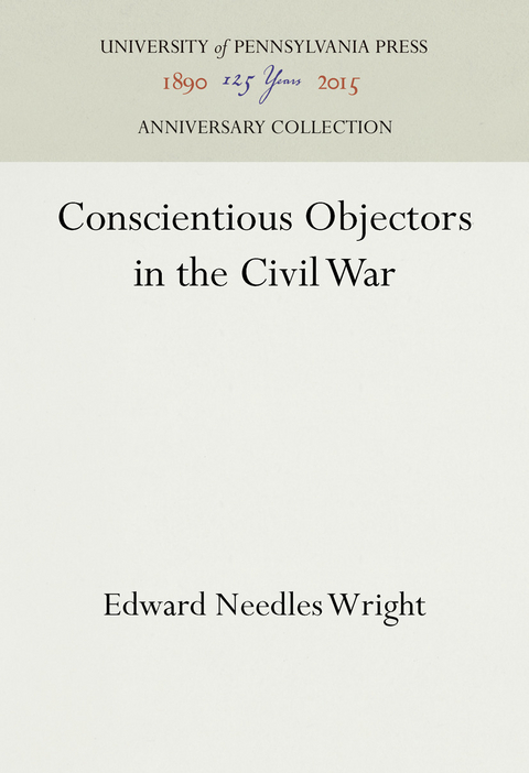 Conscientious Objectors in the Civil War - Edward Needles Wright