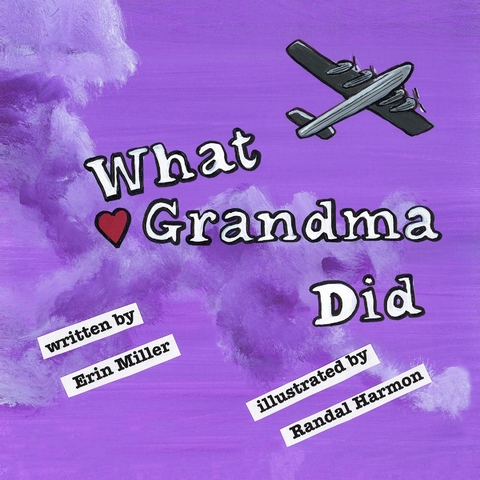 What Grandma Did - Erin Miller