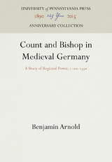 Count and Bishop in Medieval Germany - Benjamin Arnold