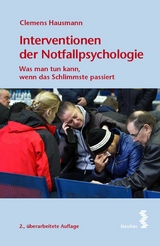 Interventionen der Notfallpsychologie - Clemens Hausmann