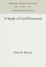 A Study of Cyril Tourneur - Peter B. Murray