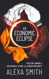 An Economic Eclipse - Alexa Smith