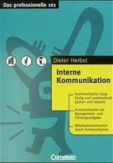 Das professionelle 1 x 1 / Interne Kommunikation - Dieter Herbst