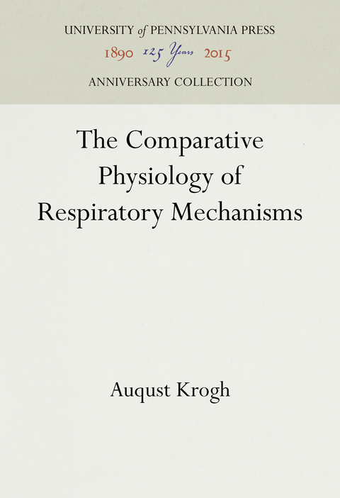 Comparative Physiology of Respiratory Mechanisms -  Auqust Krogh