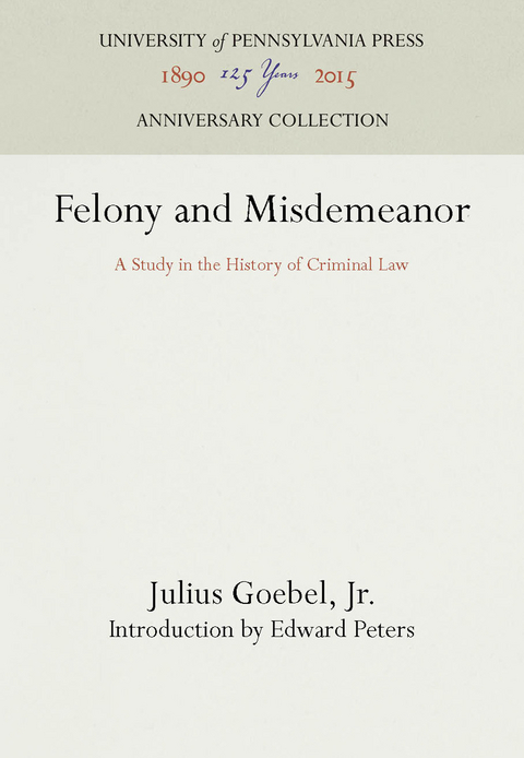 Felony and Misdemeanor -  Jr. Julius Goebel