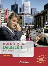 eurolingua. Deutsch als Fremdsprache - Neue Ausgabe / Teilband 1 des Gesamtbandes 1 (Einheit 1-8) - Europäischer Referenzrahmen: A1 - Knut Eisold, Ute Koithan, Joachim Schote, Christian Seiffert