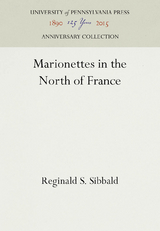 Marionettes in the North of France - Reginald S. Sibbald