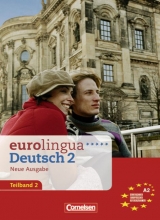 eurolingua. Deutsch als Fremdsprache - Neue Ausgabe / Teilband 2 des Gesamtbandes 2 (Einheit 9-16) - Europäischer Referenzrahmen: A2 - Knut Eisold, Susanne Hausner, Dieter Maenner, Christian Seiffert