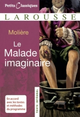 Petits Classiques Larousse / Le Malade Imaginaire - Molière; Castille, Jean-François