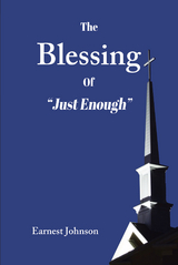 Blessing of &quote;Just Enough&quote; -  Earnest Johnson