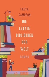 Die letzte Bibliothek der Welt - Freya Sampson