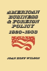 American Business and Foreign Policy - Joan Hoff Wilson