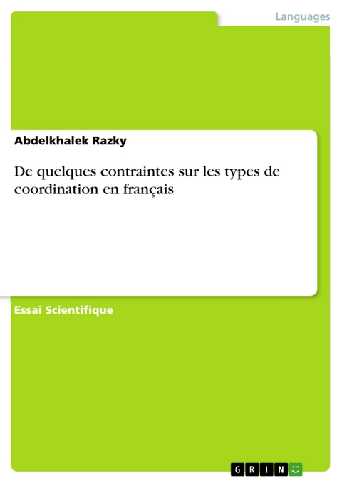 De quelques contraintes sur les types de coordination en français - Abdelkhalek Razky