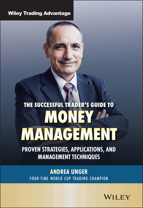 The Successful Trader's Guide to Money Management - Andrea Unger